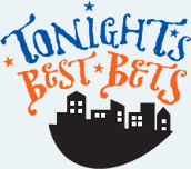 Tonight's Best Bets